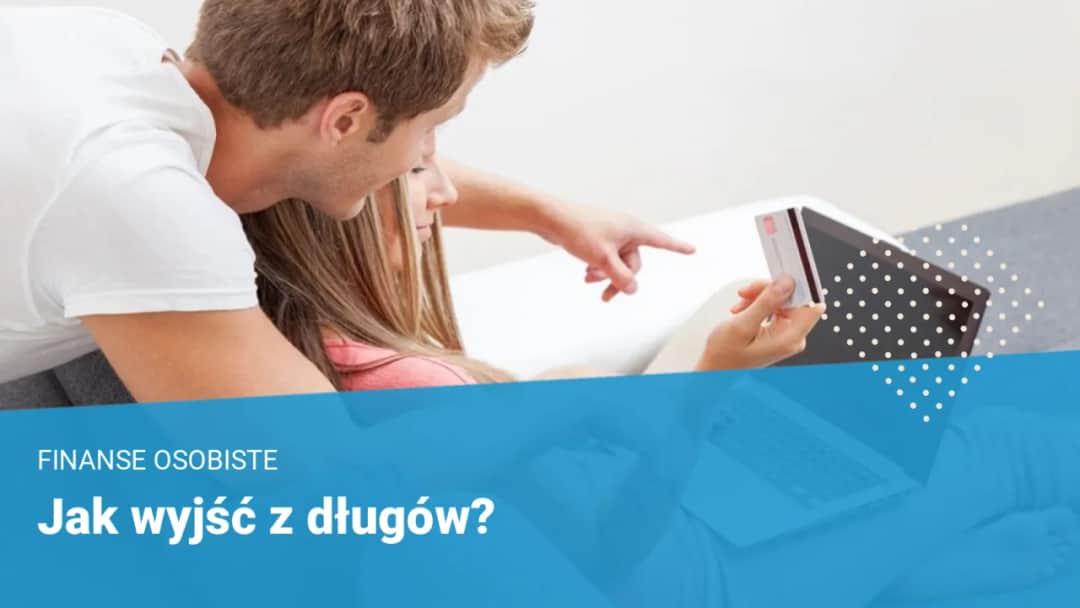 Jak wyjść z zadłużenia: 10 skutecznych strategii finansowych